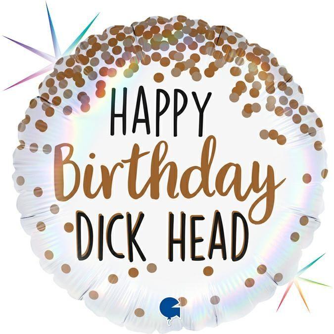 Happy Birthday Dick Head Foil Balloon  18"