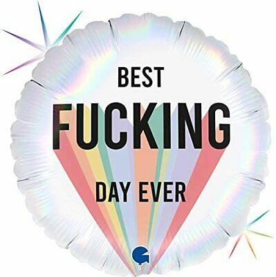Best F*cking Day Ever Foil Balloon  18